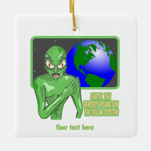 Alien Funny Earth Review Ceramic Ornament