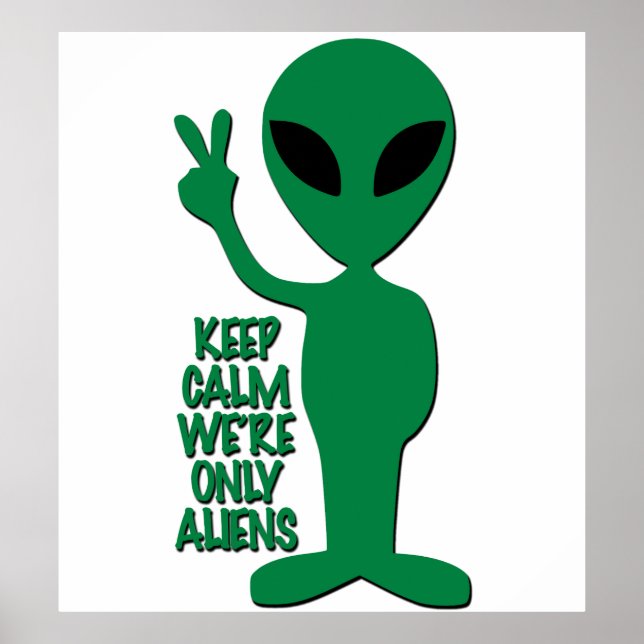 Alien Greetings - Keep Calm We're Only Aliens Poster (Front)