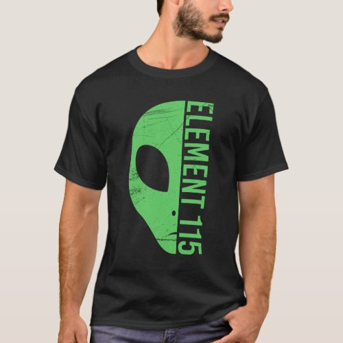 Alien Head Element 115 Ununpentium Area 51 Uup UFO T_Shirt