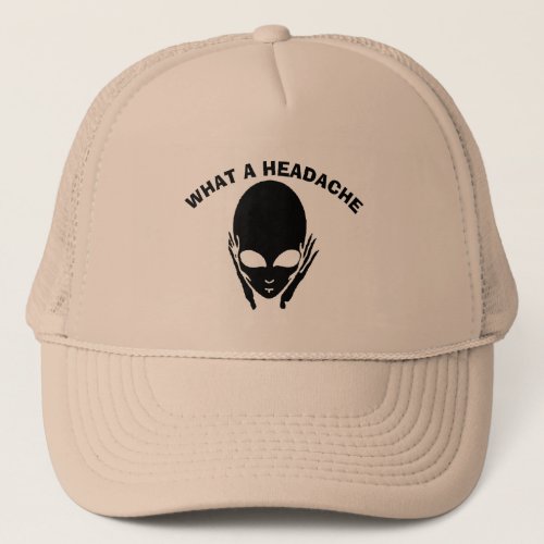 Alien Headache edit add text to personalize  Trucker Hat