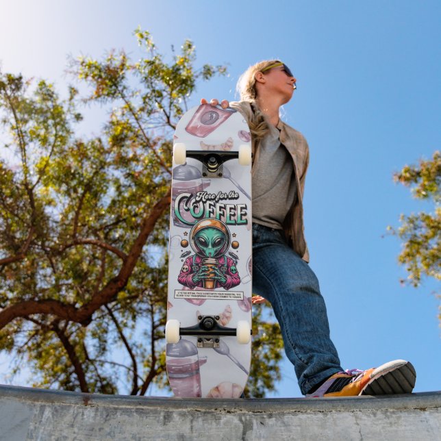Alien Here for the Coffee Skateboard (Outdoor 1)