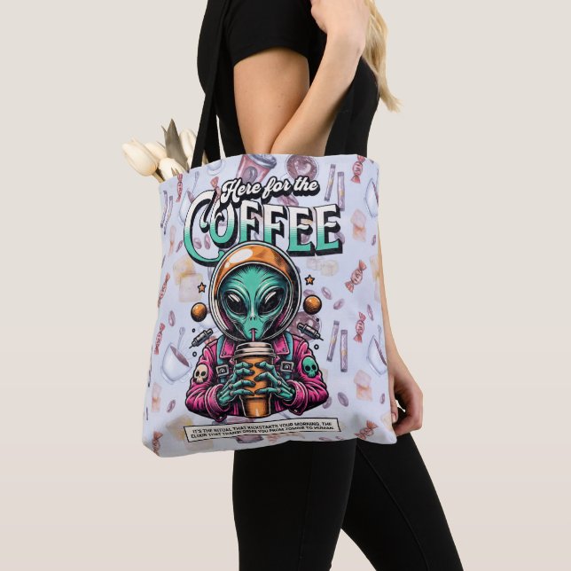 Alien Here for the Coffee Tote Bag (Close Up)