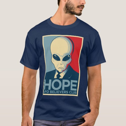 Alien Hope _ UFO BELIEVERS CLUB T_Shirt