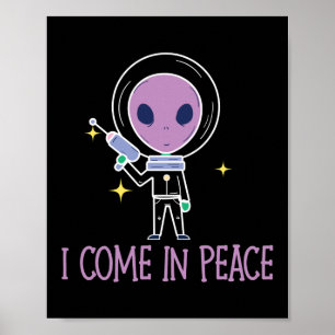 Alien I Come In Peace Halloween Costume Poster