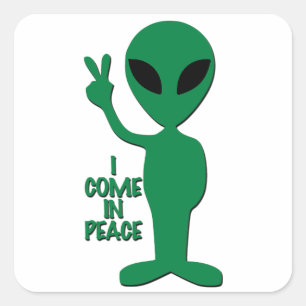 Alien - I Come In Peace Square Sticker
