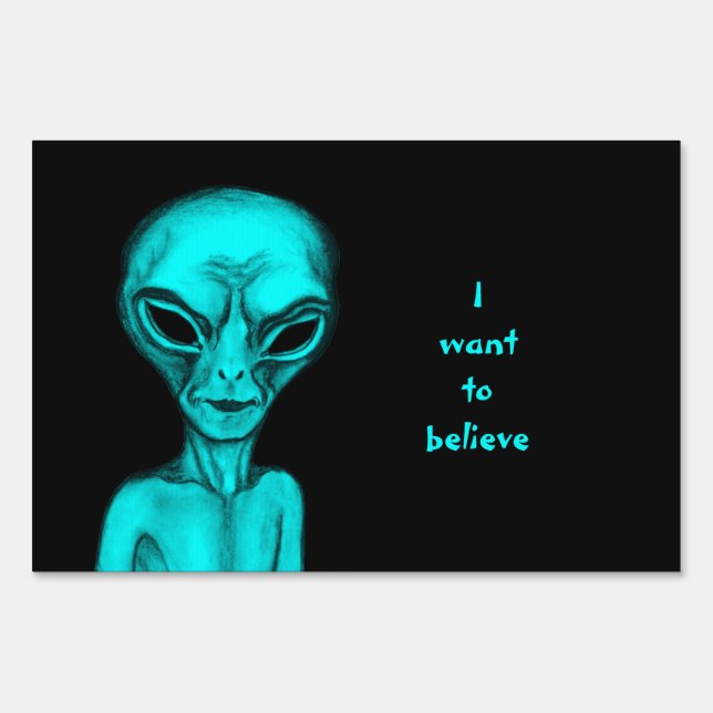 Alien , I want to believe Sign (Front)