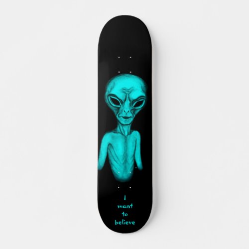 Alien  I want to believe Skateboard