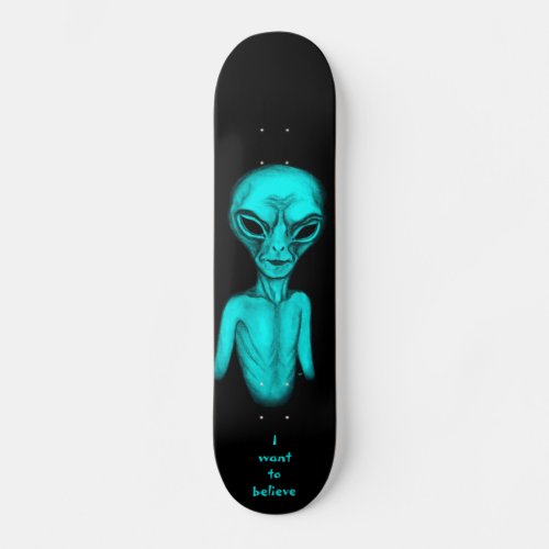 Alien  I want to believe Skateboard