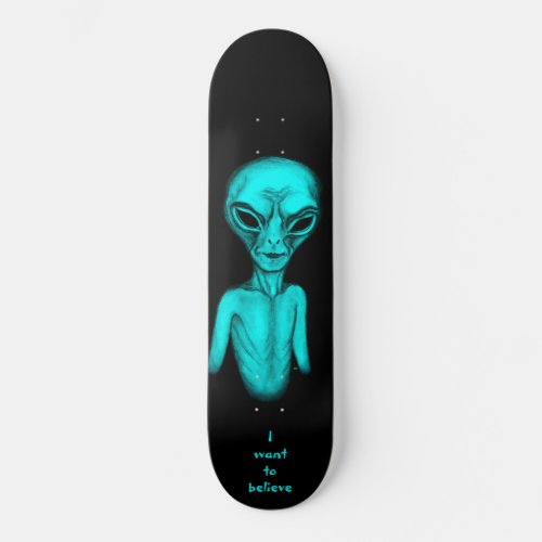Alien  I want to believe Skateboard