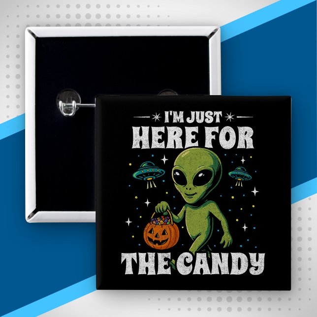Alien I'm Just Here for the Candy Cute Halloween Button (Creator Uploaded)