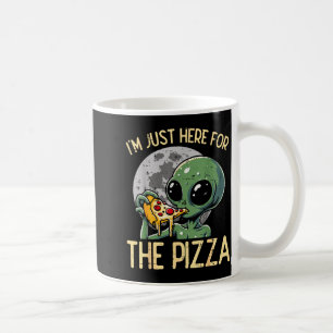 Alien Im Just Here For Zza Funny Food Snack Women  Coffee Mug