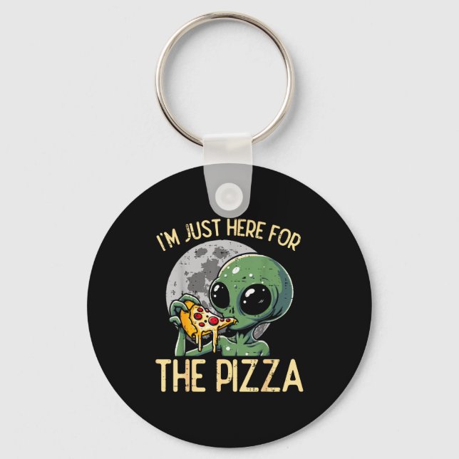 Alien Im Just Here For Zza Funny Food Snack Women  Keychain (Front)