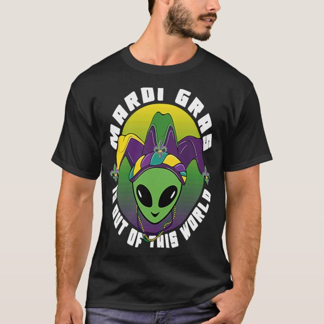 Alien Mardi Gras Is Out of This World T-Shirt (Front)