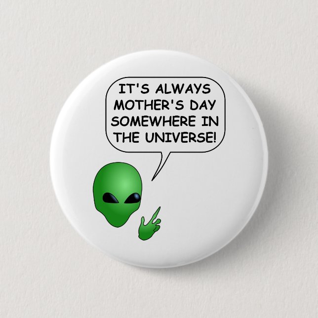 Alien Mother's Day Pinback Button (Front)