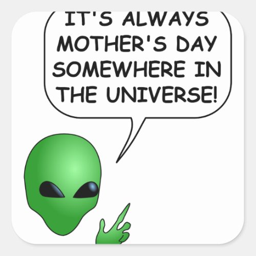 Alien Mothers Day Square Sticker
