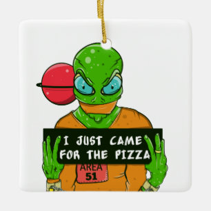 Alien pizza Area 51 Ceramic Ornament