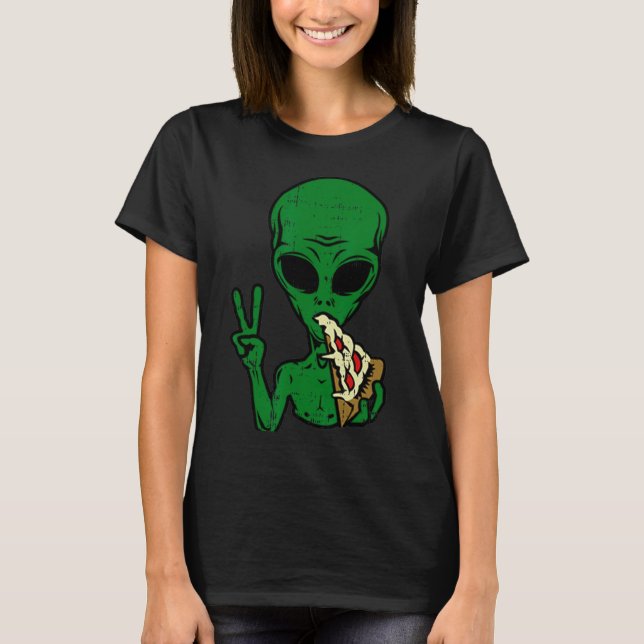 Alien Pizza Eating Peace Fun Space Area-51 Hallowe T-Shirt (Front)