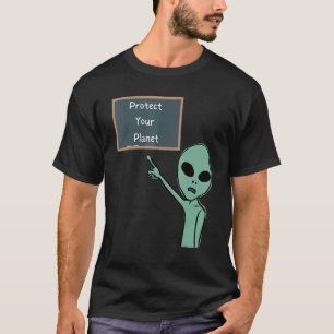 Alien Protect Your Planet Pointing To Chalkboard G T-Shirt