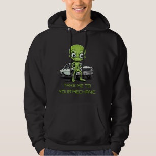 Alien Road Trip Humor Take Me To Your Mechanic Mem Hoodie