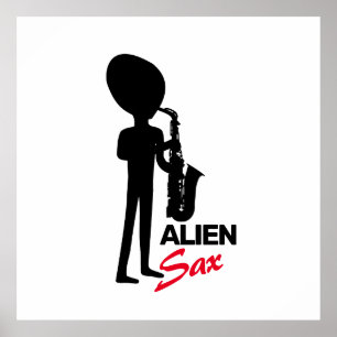 Alien Sax, Extraterrestrial Musician Poster