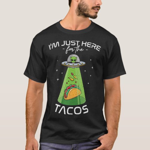 Alien Shirt UFO Abduction Funny Tacos for Aliens 