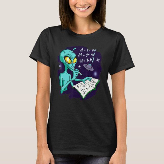 Alien Studying Solving Math Science Physics Equati T-Shirt (Front)