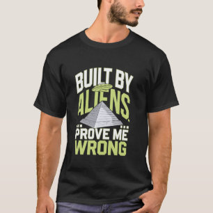 Alien Theory Ancient Astronaut and Unexplained His T-Shirt