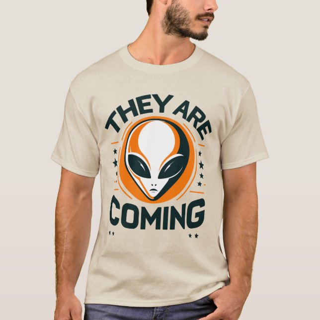 alien they are coming T-Shirt (Front)