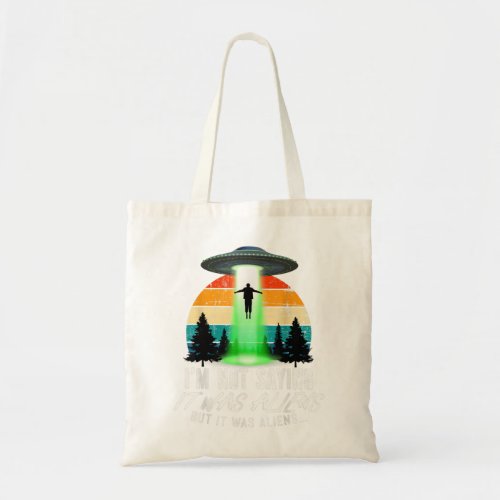 Alien Tshirt Funny Alien Gift Alien Lover Flyin Tote Bag