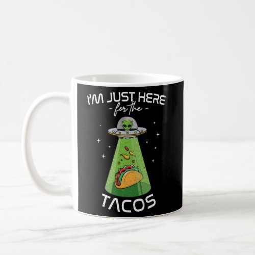 Alien Ufo Abduction Tacos For Aliens Coffee Mug