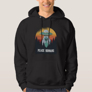 Alien Ufo sighting Peace Humans Hoodie