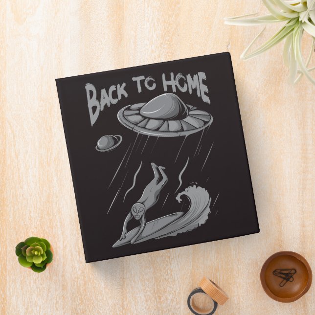 alien ufo surfing illustration with back to home   3 ring binder (In Situ)