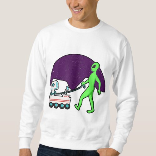 Alien Walking Mars Rover _ Funny Space Astronomy G Sweatshirt