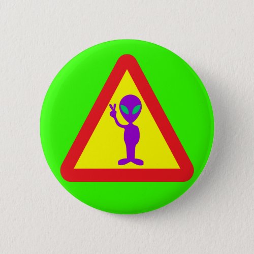 Alien Warning Pinback Button