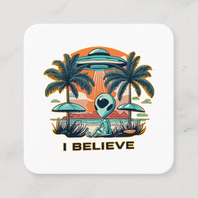 alien with UFO I BELIEVE Square Business Card (Front)