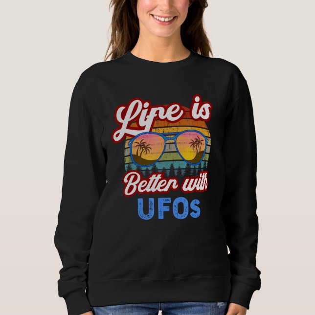 Alien   With UFOs  Summer Saying Sweatshirt (Front)