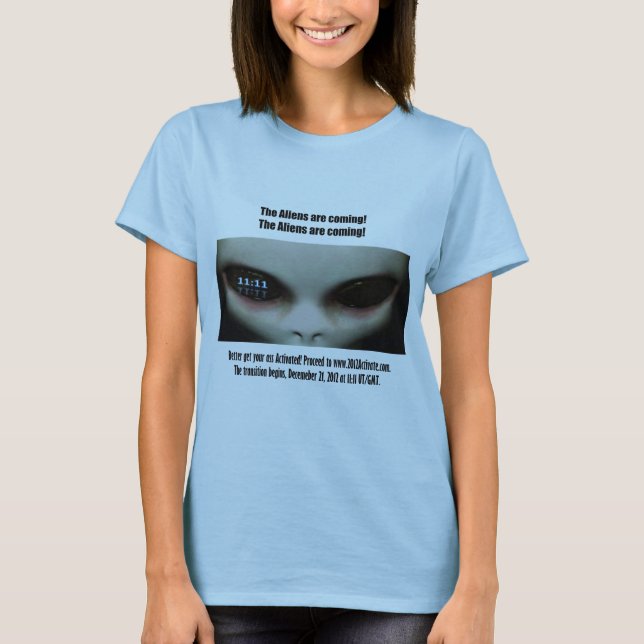 Aliens Are Coming T-Shirt (Front)
