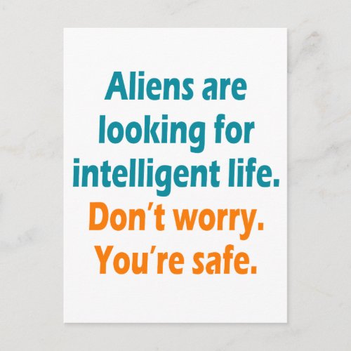 Aliens are looking for intelligent life postcard