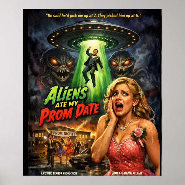 Aliens Ate My Prom Date Retro Sci-Fi Poster (Front)