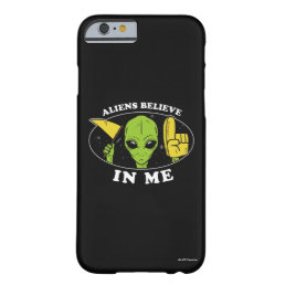 Aliens Believe In Me Barely There iPhone 6 Case