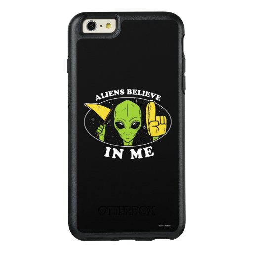 Aliens Believe In Me OtterBox iPhone 6/6s Plus Case