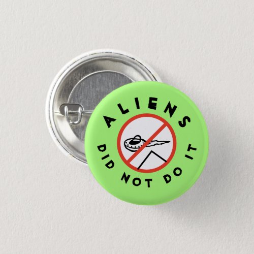 Aliens did not do it button