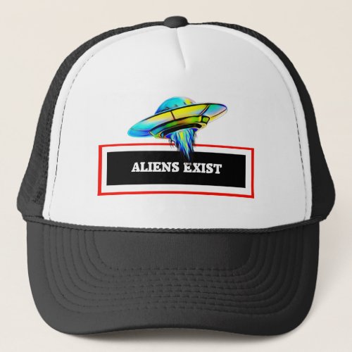 Aliens Exist Trucker Hat