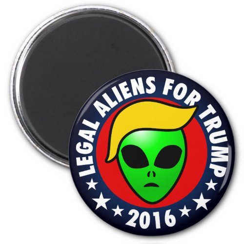 Aliens For Donald Trump President in 2016 Magnet