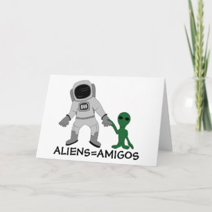 Aliens = Friends, Astronaut & Extraterrestrial Card