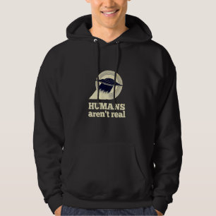 Aliens Fun Humans Aren't Real Cute UFO Sarcastic F Hoodie