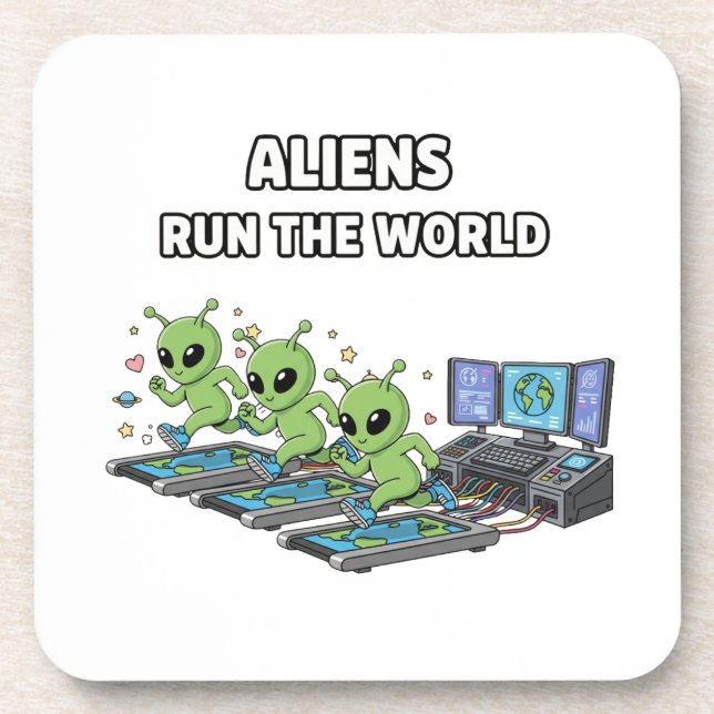 Aliens Run the World Beverage Coaster (Front)
