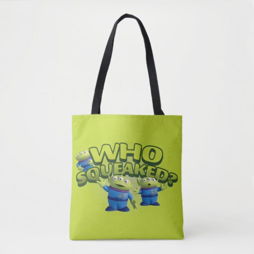 Aliens Who Squeaked Tote Bag