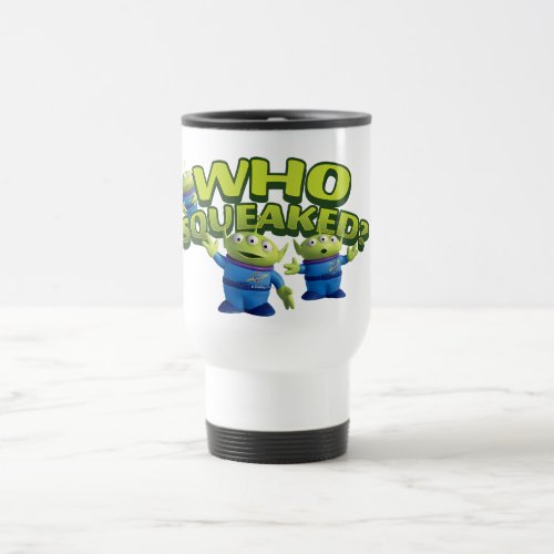 Aliens Who Squeaked Travel Mug