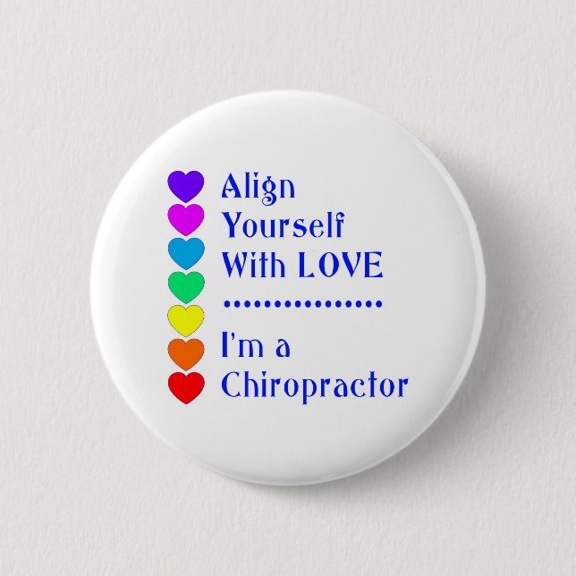 Align Yourself With Love - I'm a Chiropractor! Button (Front)